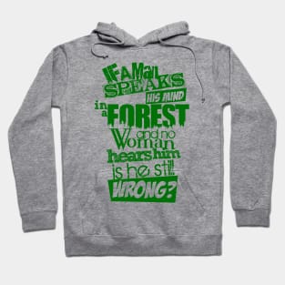 If a Man Speaks... Hoodie